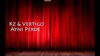 Kz & Vertigo - Aynı Perde
