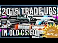 OLD SCHOOL TRADE UPS IN 2015 CS:GO!