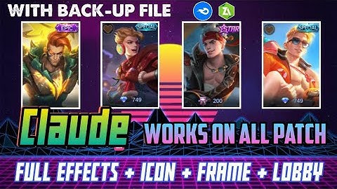 CLAUDE ALL SKIN SCRIPT | ALL PATCH | FULL EFFECTS | WITH BACKUP FILE | FRAM + LOBBY