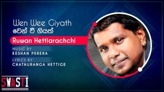 Wen Wee Giyath Official Audio - Ruwan Hettiarachchi