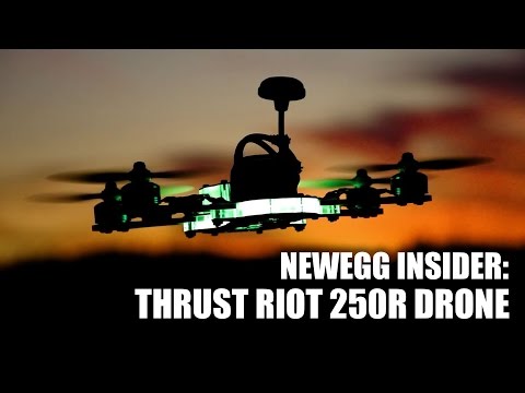 Newegg Insider: Thrust UAV Riot 250R Pro Racing Drone
