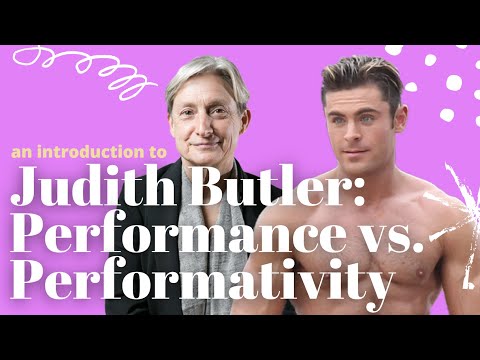 Judith Butler&rsquo;s Gender Performativity, Part 2: What is "Performativity?"