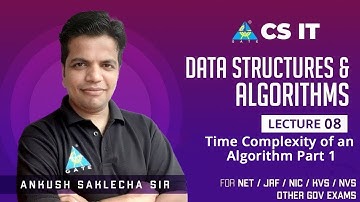 #08 Time Complexity of an Algorithm Part 1 | Ankush Saklecha Sir | NET/JRF/NIC/KVS/NVS