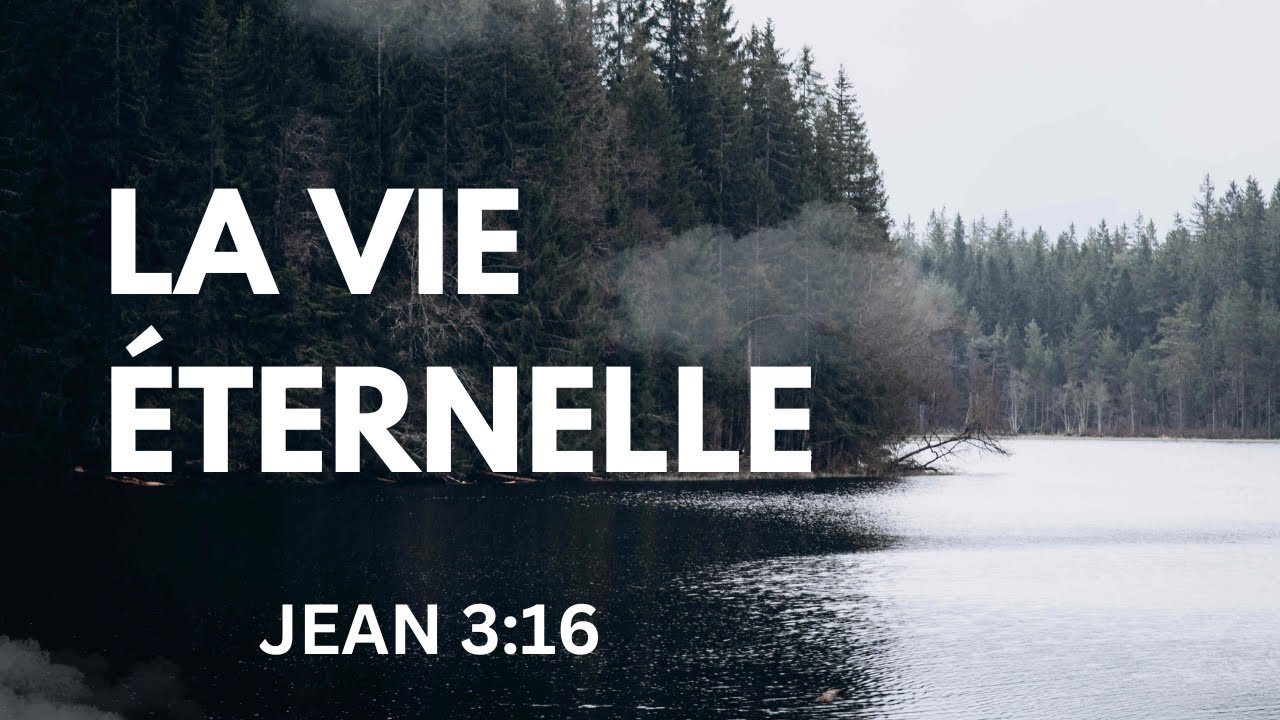 LA VIE ÉTERNELLE - YouTube