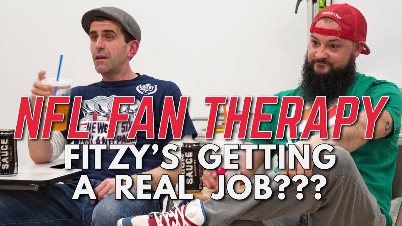 NFL FAN THERAPY Fitzy's Getting A Real Job??? YouTube