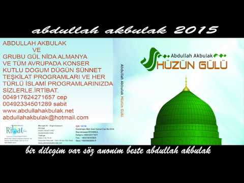 ABDULLAH AKBULAK 2015 BİR DİLEGİM VAR En yeni ilahiler 2017