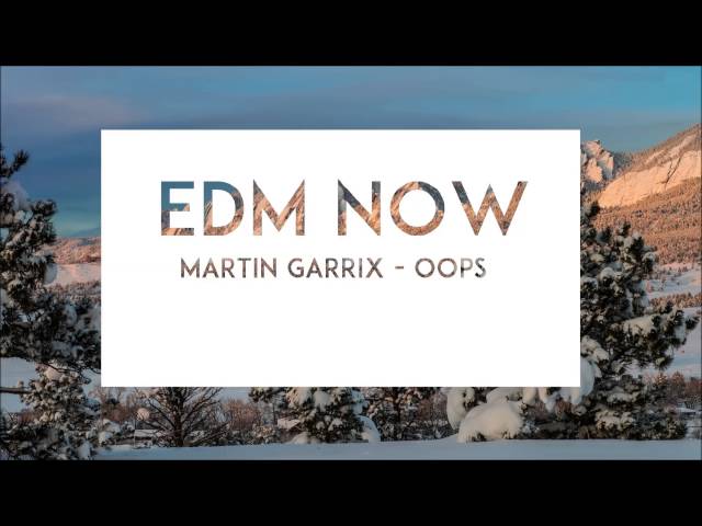 Martin Garrix - Oops(Free Download - E3 Soundtrack) class=