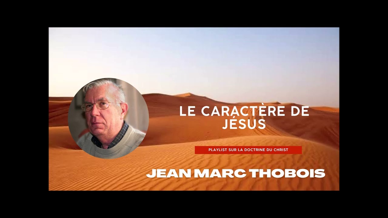 Le carctère de Jésus - Jean- Marc Thobois