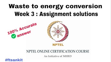 Waste to energy conversion assignment 3 solution NPTEL 2024 || #nptel  #youtube #viral #trending