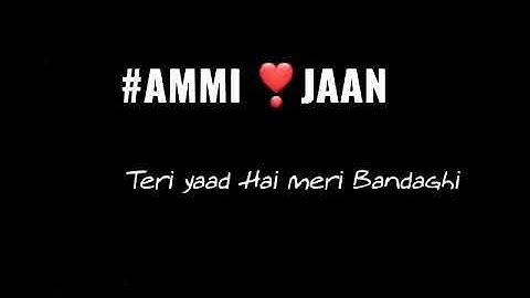 ammi jaan whatsapp status full screen mom amma maa status video