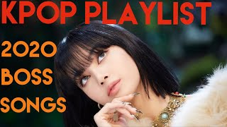 Kpop Playlist [2020 Songs That'll Make You Feel Like A Boss]