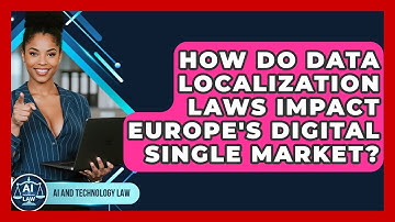 How Do Data Localization Laws Impact Europe