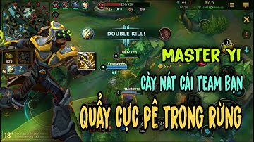 Tốc Chiến | Master Yi Đi Rừng Cực Bén Tốc Chiến - Cày Nát Cái Rừng Team Bạn KHÔNG Chừa Con Nào | LOL