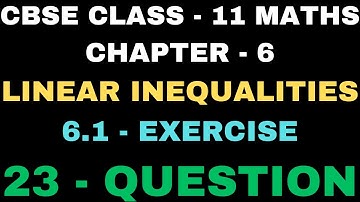 23 Question Exercise 6.1 l Chapter 6 Linear Inequalities exercise 6.1 question23 l Class11Maths l
