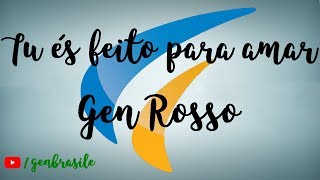 Tu és feito para amar - Gen Rosso