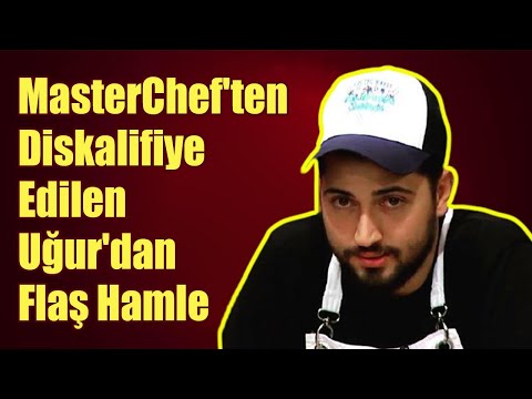 MasterChef'ten Diskalifiye Edilen Uğur Yılmaz Deniz'den Flaş Hamle