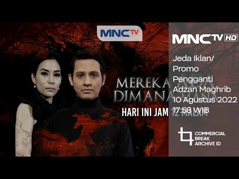 MNCTV HD - Jeda Iklan/Promo Pengganti Adzan Maghrib (10 Agustus 2022, 17:58 WIB) [50fps]