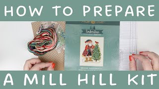 Tutorial Tuesday: How to prepare a Mill Hill Kit