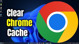 Clear Cache in Google Chrome in 1 Minute (Fix Slow Browser)