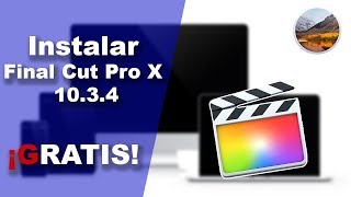 descargar final cut pro x 10.3.4 para mac gratis descargar final cut pro x 10.3.4 para mac gratis