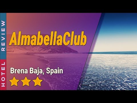 AlmabellaClub hotel review | Hotels in Brena Baja | Spain Hotels