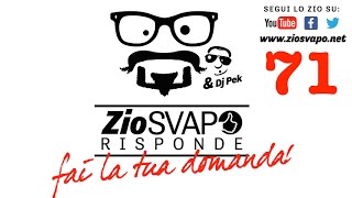 Zio Svapo Risponde 71 [E-cig][italiano][Zio Svapo]