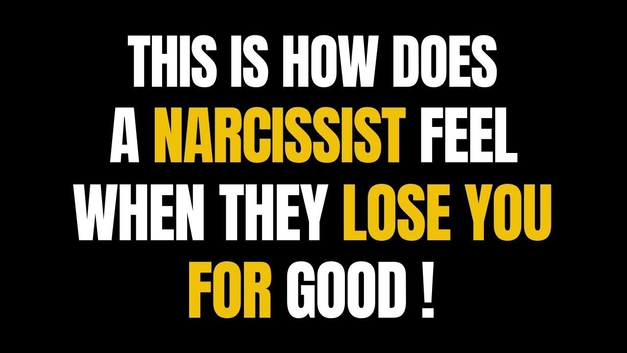 This Is How Does a Narcissist Feel When They Lose You For Good ! |npd ...