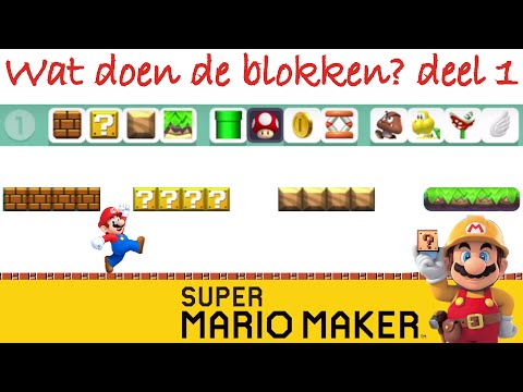 Super Mario maker Nederlands - Bouw je eigen level - wat doen de blokken van rij 1?