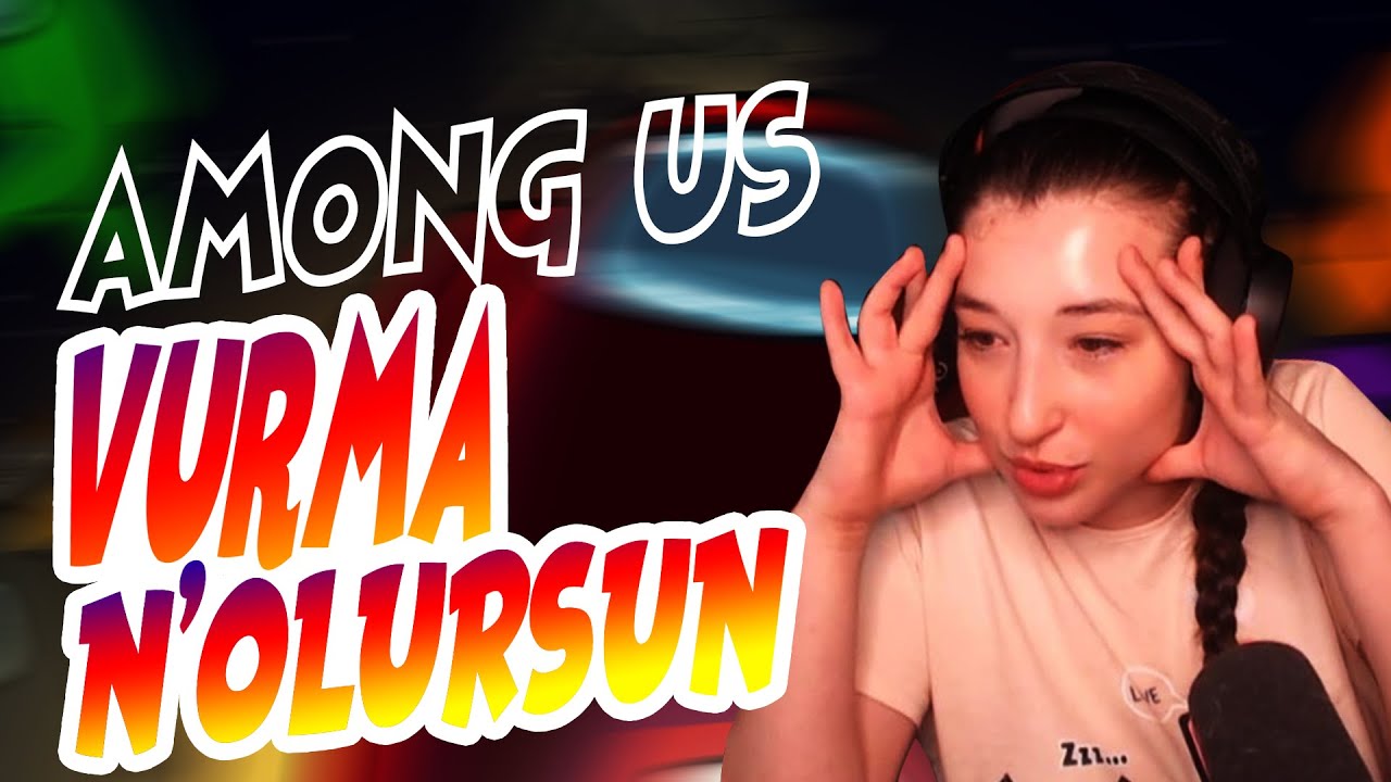 VURMA NOLURSUN | AMONG US w/Haramiler, H1vezZz