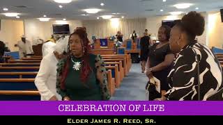 CELEBRATION OF LIFE FOR ELDER JAMES REED, SR