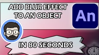 Add Blur to an Animation in Animate CC IN 80 SECONDS