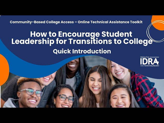 Intro to IDRA Toolkit 2 How to Encourage Student Leadership for Transitions to College