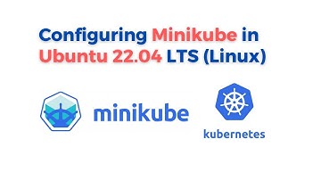 How to install Kubernetes using Minikube on Ubuntu 22.04 LTS