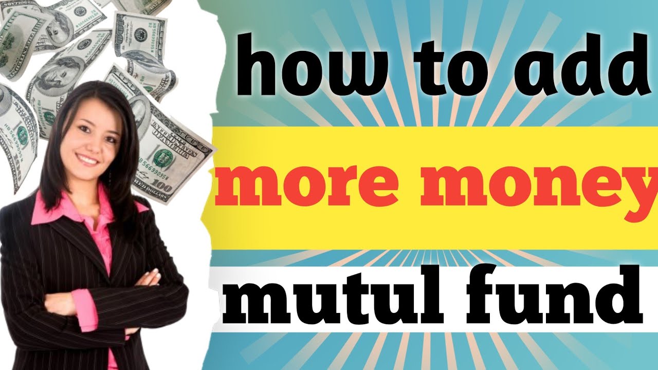 How To Add More Money In Mutual Fund How To Earn More Money YouTube how-to-add-more-money-in-mutual-fund-how-to-earn-more-money-youtube