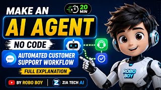 Make an AI agent in 20 min|automated customer support work flow|ful explanation|by robo boy