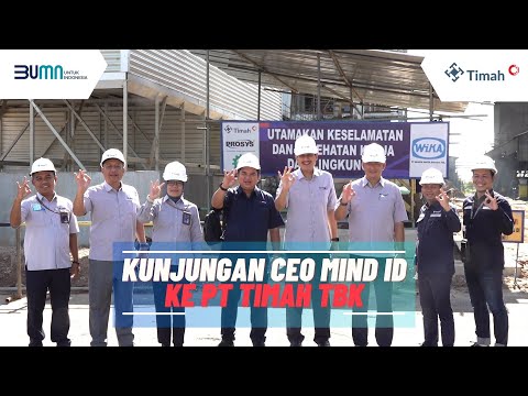 KUNJUNGAN CEO MIND ID KE PT TIMAH Tbk