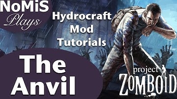 Project Zomboid  | Hydrocraft Tutorials | The Anvil