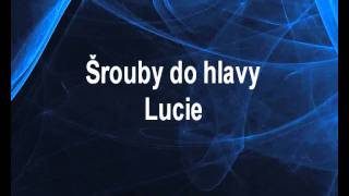 Karaoke klip Šrouby do hlavy - Lucie