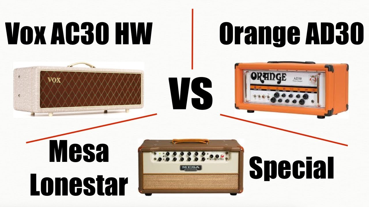 Mesa Lonestar Special vs Orange AD30 vs Vox AC30HW (in the mix) YouTube
