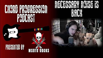 Chord Progression Podcast #165: Necessary Noise is BACK!