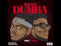 Original Bukasa Dumba Feat TLow Baddest Official Audio YATAPALA