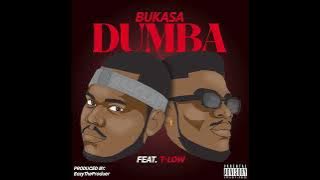 Original Bukasa _ Dumba Feat @TLow_Baddest  (Official Audio) YATAPALA