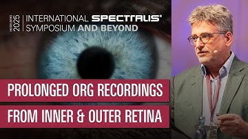 Prolonged ORG Recordings from Inner and Outer Retina – Leopold Schmetterer | ISS 2025