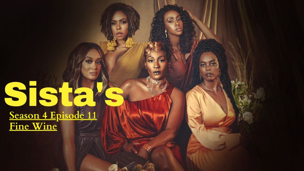 Tyler Perrys: Sistas| Fine Wine | Season 4| Episode 11|| Recap\Review