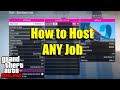 How to HOST any Job in GTA 5 Online 2021