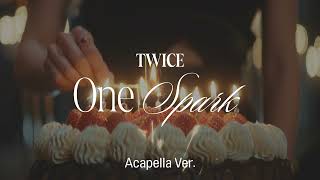 [Clean Acapella] TWICE - ONE SPARK