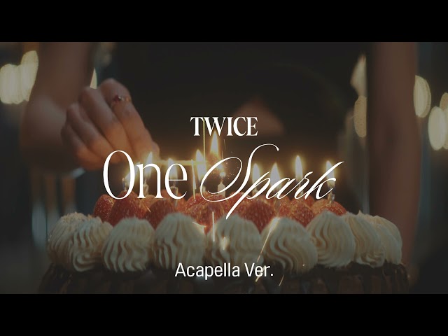 [Clean Acapella] TWICE - ONE SPARK class=