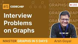 Interview Problems on Graphs #5 | Master Class on Graph Data Structures | Arsh Goyal | CodeChef