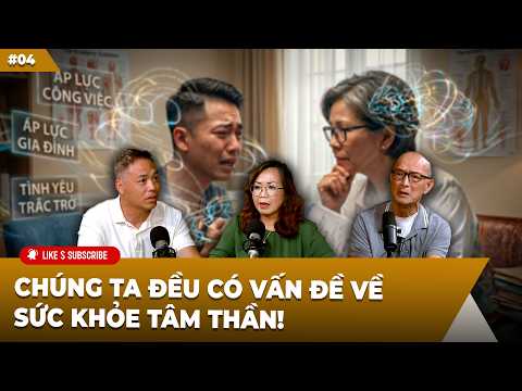 BAO LA PODCAST #4: Chúng ta đều có vấn đề về sức khỏe tâm thần!