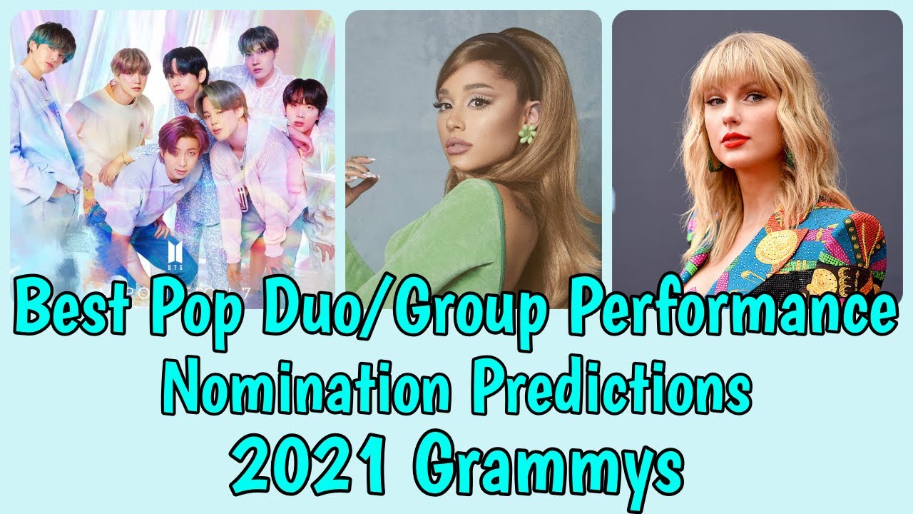 Best Pop Duo/Group Performance Nomination PREDICTIONS 63rd Annual